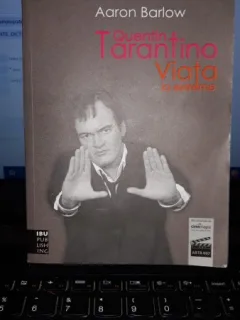 Quentin Tarantino Viata la Extreme - Aaron Barlow
