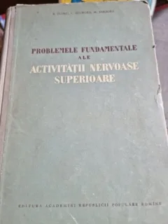 R. Floru - Probleme Fundamentale ale Activitatii Nervoase Superioare