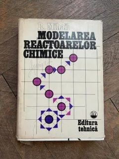 R. Mihail - Modelarea reactoarelor chimice