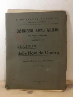 R. Universita di Genova - Luigi Monetti - Costruzioni Navali Militari Parte Prima - Struttura delle Navi da Guerra