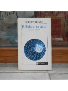 RABDARE IN AZUR , EVOLUTIA COSMICA , HUBERT REEVES