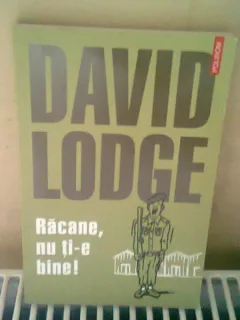 RACANE, NU TI-E BINE! - DAVID LODGE
