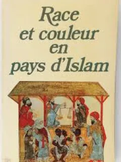 RACE ET COULEUR EN PAYS D'ISLAM - BERNARD LEWIS  (CARTE IN LIMBA FRANCEZA)