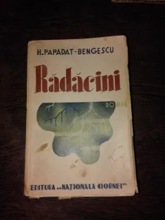 RADACINI - H. PAPADAT BENGESCU  VOL.II  PRIMA EDITIE