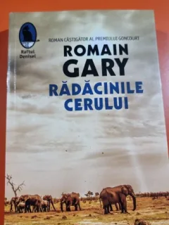 Radacinile cerului - Romain Gary