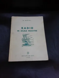 RADIO IN ZILELE NOASTRE - M. MARCOV