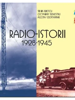 RADIO-ISTORII 1928-1945 - SILVIA ILIESCU