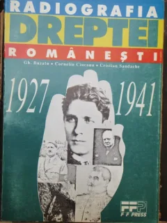 RADIOGRAFIA DREPTEI ROMANESTI - GH. BUZATU  (EDITIE ANASTATICA)