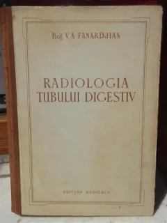 RADIOLOGIA TUBULUI DIGESTIV , V A FANARDJIAN