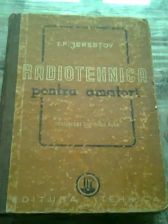RADIOTEHNICA PENTRU AMATORI - I.P. JEREBTOV