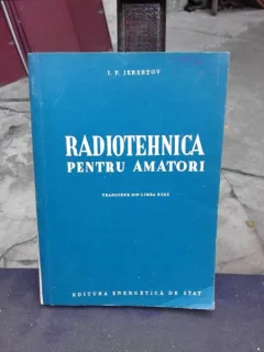 RADIOTEHNICA PENTRU AMATORI - I.P. JEREBTOV