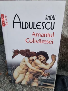 Radu Aldulescu - Amantul colivaresei