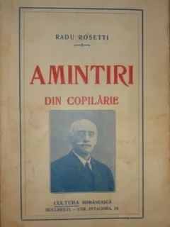 RADU ROSETTI - AMINTIRI DIN COPILARIE