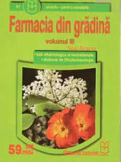 Radu Stoianov - Farmacia din Gradina Vol III, boli oftalmologice si reumatismale