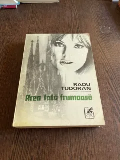 Radu Tudoran - Acea fata frumoasa (cu dedicatia autorului)
