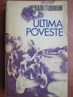 Radu Tudoran - Ultima poveste