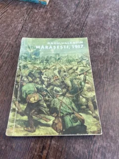 Radu Valentin - Marasesti, 1917 (cu dedicatie)