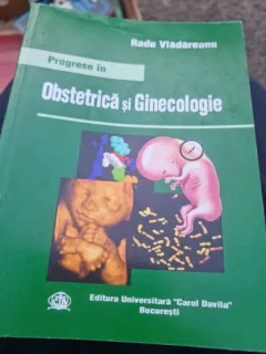 Radu Vladareanu - Progrese in Obstretica si Ginecologie