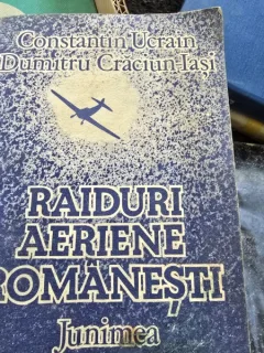 Raiduri aeriene romanesti - Constantin Ucrain, Dumitru Craciun Iasi