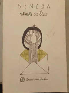 Ramai cu Bine - Seneca (Scrisori catre Lucilius)