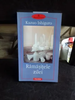 RAMASITELE ZILEI - KAZUO ISHIGURO