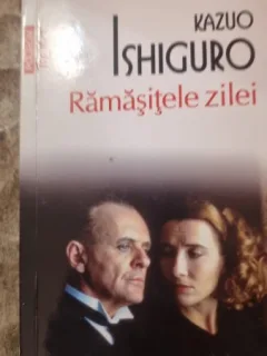 RAMASITELE ZILEI - KAZUO ISHIGURO