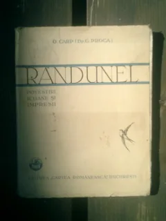 Randunel povestiri, icoane si impresii - O. Carp si G. Proca