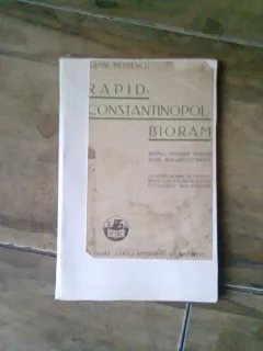 RAPID - CONSTANTINOPOL - BIORAM - CAMIL PETRESCU