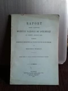 RAPORT ASUPRA ACTIVITATII MUZEULUI NATIONAL DE ANTICHITATI IN CURSUL ANULUI 1915
