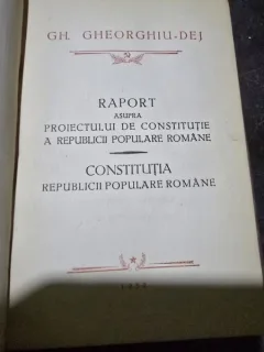 Raport asupra proiectului de Constitutie a Republicii Populare Romane - Gh. Gheorghiu Dej