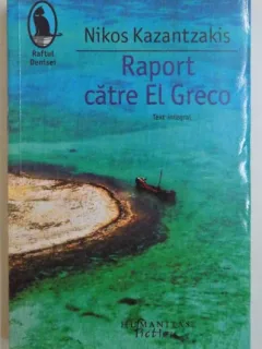 RAPORT CATRE EL GRECO - NIKOS KAZANTZAKIS
