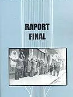 RAPORT FINAL - ELIE WIESEL   (Raport final asupra Holocaustului in Romania)