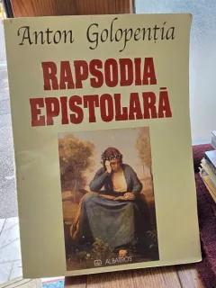 Rapsodia epistolara - Anton Golopentia