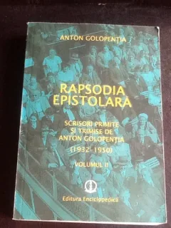Rapsodia epistolara. Scrisori primite si trimise de Anton Golopentia (1932 - 1950) - Anton Golopentia