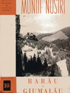 RARAU SI GIUMALAU. COLECTIA MUNTII NOSTRI