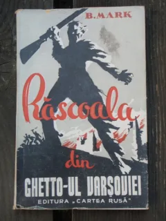 RASCOALA DIN GHETTO-UL VARSOVIEI - B. MARK