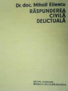 RASPUNDEREA CIVILA DELICTUALA - MIHAIL ELIESCU