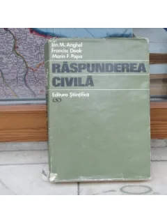 Raspunderea Civila , Dr. Ion M. Anghel (fara supracoperta)