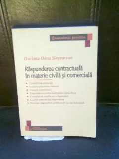 RASPUNDEREA CONTRACTUALA IN MATERIE CIVILA SI COMERCIALA - DACIANA ELENA SINGEORZAN