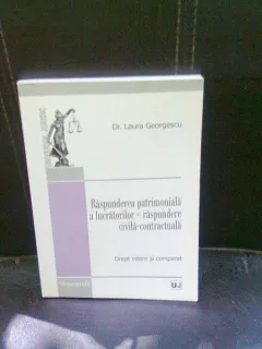 RASPUNDEREA PATRIMONIALA A LUCRATORILOR RASPUNDERE CIVILA CONTRACTUALA - LAURA GEORGESCU