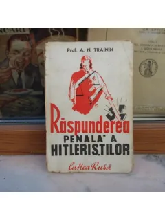 Raspunderea penala a hitleristilor , prof. A. N. Trainin , 1945