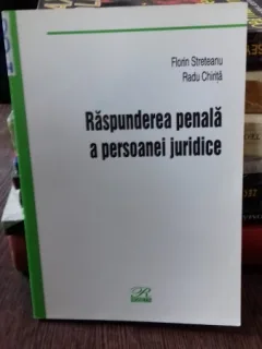 RASPUNDEREA PENALA A PERSOANEI JURIDICE - FLORIN STRETEANU