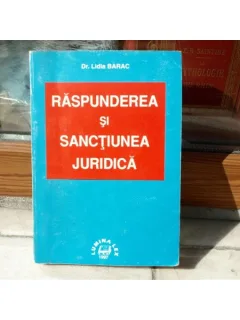 Raspunderea si sanctiunea juridica , Dr. Lidia Barac , 1997
