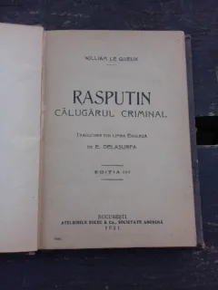 RASPUTIN, CALUGARUL CRIMINAL - WILLIAM LE QUEUX