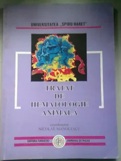 RATAT DE HEMATOLOGIE ANIMALA - NICOLAE MANOLESCU VOLUMUL I