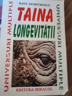 Raul Dumitrescu - Taina Longevitatii