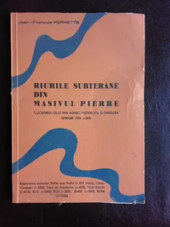 Raurile subterane din Masivul Pierre - Jean Francois Pernette