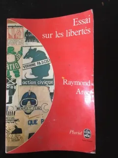 Raymond Aron - Essai sur les Libertes