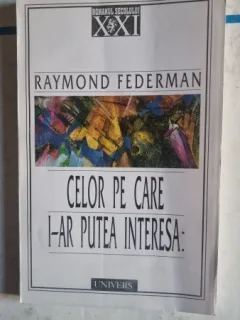 Raymond Federman - Celor pe care i-ar putea interesa