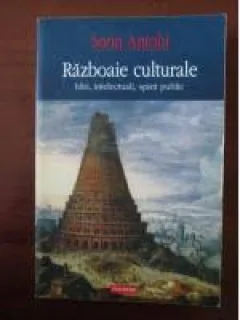 Razboaie culturale - Sorin Antohi